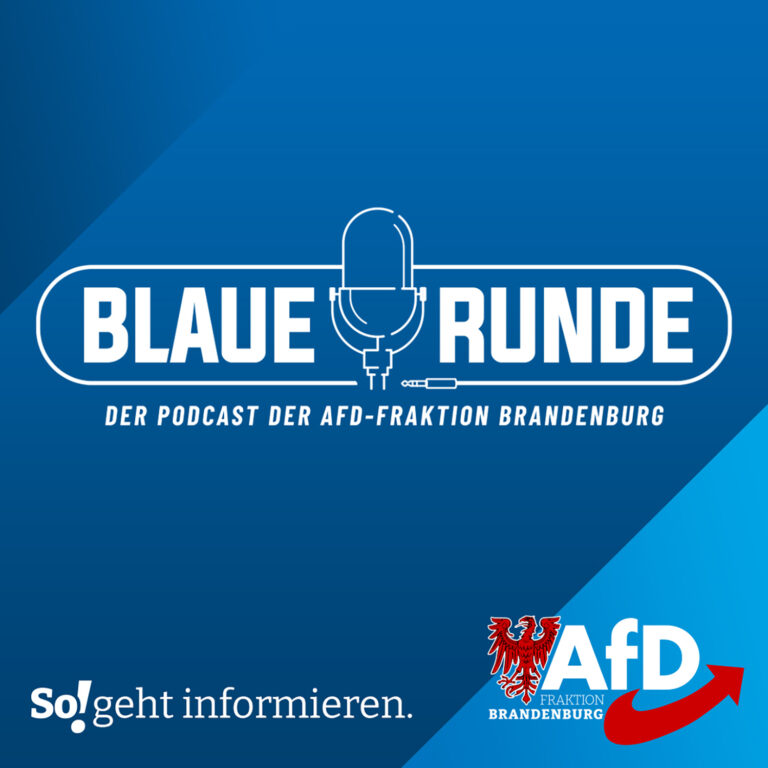 Die Blaue Runde – der Podcast der AfD-Fraktion Brandenburg